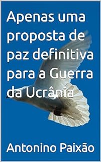 Livro Apenas uma proposta de paz definitiva para a Guerra da Ucrânia