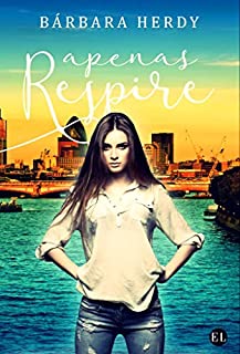 Livro Apenas Respire (Um conto quase de fadas Livro 1)
