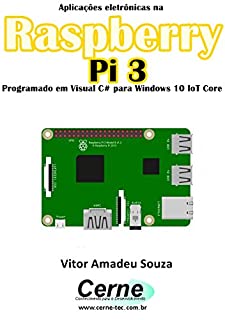 Aplicações eletrônicas na Raspberry Pi 3 Programado em Visual C# para Windows 10 IoT Core