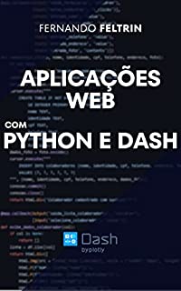 Livro Aplicações Web com Python e Dash: Do Básico ao Avançado