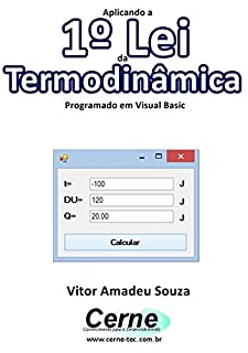 Livro Aplicando a 1º Lei da Termodinâmica Programado em Visual Basic