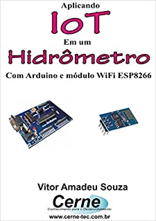 Livro Aplicando IoT em um Hidrômetro Com Arduino e módulo WiFi ESP8266