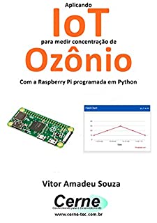 Livro Aplicando IoT para medir concentração de Ozônio Com a Raspberry Pi programada em Python