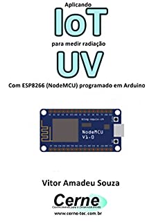 Aplicando IoT para medir radiação UV Com ESP8266 (NodeMCU) programado em Arduino