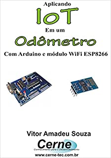 Livro Aplicando IoT em um  Odômetro Com Arduino e módulo WiFi ESP8266