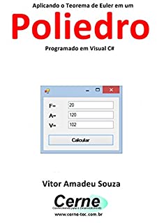 Aplicando o Teorema de Euler em um Poliedro  Programado em Visual C#