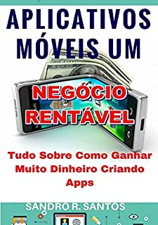 Livro Aplicativos Móveis Um Negócio Rentável