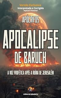 Livro Apocalipse de Baruc: A Voz Profética Após a Ruína de Jerusalém