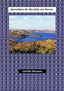 Livro Apocalipse de São João em Versos: Redondilhas de rimas toantes