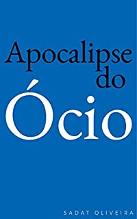 Livro Apocalipse do Ócio