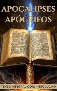 Livro Apocalipses Apócrifos: Texto integral com introduções