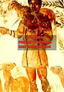 Livro ApÓcrifo Pastor De Hermas Com ComentÁrios