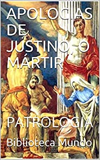 Livro APOLOGIAS DE JUSTINO, O MÁRTIR: PATROLOGIA