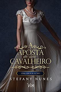 Livro A Aposta de um Cavalheiro (Amor & Acaso Livro 1)
