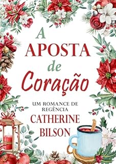 Livro A Aposta do Coração: Um Romance de Regência (Românticas Festas Livro 4)