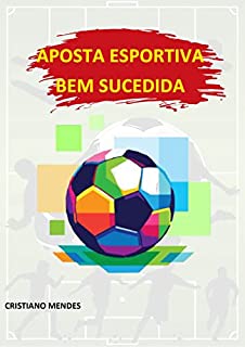 Livro APOSTA ESPORTIVA BEM SUCEDIDA