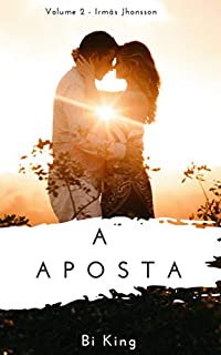 Livro A aposta (Irmãs Jhonsson Livro 2)
