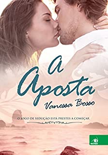 Livro A Aposta: O jogo de sedução está prestes a começar