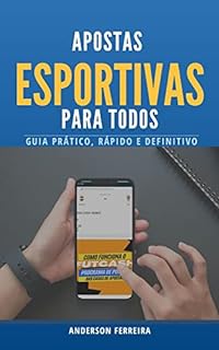 Livro Apostas Esportivas Para Todos: Guia Rápido, Prático e definitivo