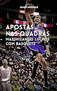 Livro Apostas nas Quadras: Maximizando lucros com o basquete