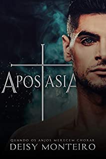 Livro APOSTASIA: Quando os anjos merecem chorar