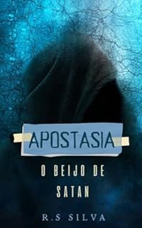 Livro APOSTASIA: O BEIJO DE SATAN