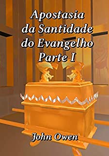 Livro Apostasia Da Santidade Do Evangelho 1