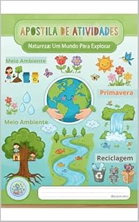 Apostila de Atividades: Natureza: Meio Ambiente, Primavera, Reciclagem e Água