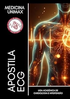 Apostila ECG: Liga Acadêmica de Cardiologia e Hipertensão - Unimax