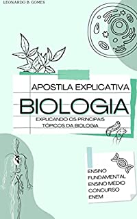 Livro Apostila explicativa de Biologia : Conteúdo: Ensino fundamental, médio, Enem e concursos.