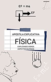 Livro Apostila explicativa de Física : Resumindo assuntos complexos da Física