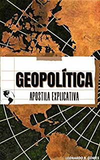 Livro Apostila Explicativa: Geopolítica: Introdução a Geopolítica