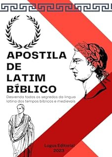 Livro APOSTILA DE LATIM BÍBLICO:: do nível básico ao avançado (APOSTILA DE LÍNGUAS CLÁSSICAS Livro 4)