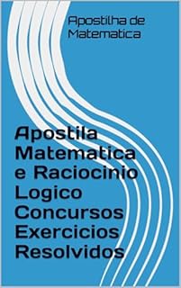 Livro Apostila Matematica e Raciocinio Logico Concursos Exercicios Resolvidos (Estudo)