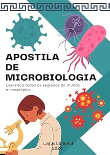 Livro APOSTILA DE MICROBIOLOGIA: Os mistérios do mundo microscópico