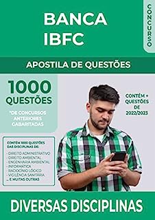 Apostila de Questões de Concursos da Banca IBFC - 1000 Questões Atualizadas e Gabaritadas