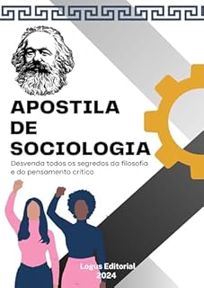 Livro APOSTILA DE SOCIOLOGIA: Do nível básico ao avançado (CLÁSSICOS DAS CIÊNCIAS HUMANAS)
