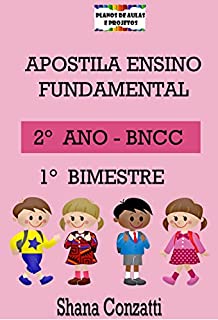 Livro Apostilas BNCC: 2° ano do fundamental – 1° BIMESTRE (Apostilas Bimestrais - Ensino Fundamental)