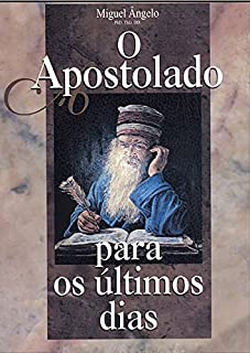 O Apostolado Para os Últimos Dias