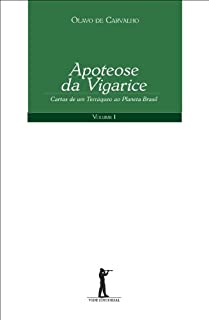 Apoteose da Vigarice: Cartas de um Terráqueo ao Planeta Brasil