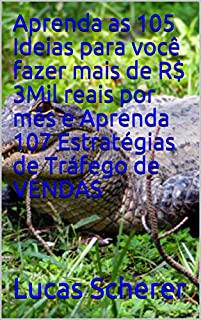 Livro Aprenda as 105 Ideias para você fazer mais de R$ 3Mil reais por mês e Aprenda 107 Estratégias de Tráfego de VENDAS