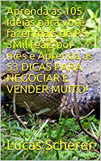 Livro Aprenda as 105 Ideias para você fazer mais de R$ 3Mil reais por mês e Aprenda as 53 DICAS PARA NEGOCIAR E VENDER MUITO!