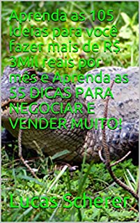 Livro Aprenda as 105 Ideias para você fazer mais de R$ 3Mil reais por mês e Aprenda as 55 DICAS PARA NEGOCIAR E VENDER MUITO!