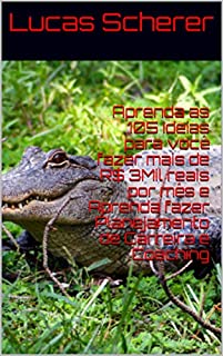 Livro Aprenda as 105 Ideias para você fazer mais de R$ 3Mil reais por mês e Aprenda fazer Planejamento de Carreira e Coaching