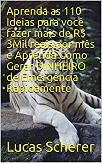 Livro Aprenda as 110 Ideias para você fazer mais de R$ 3Mil reais por mês e Aprenda Como Gerar DINHEIRO de Emergência Rapidamente