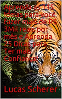 Livro Aprenda as 115 Ideias para você fazer mais de R$ 3Mil reais por mês e Aprenda 25 Dicas para Ter mais Confiança!