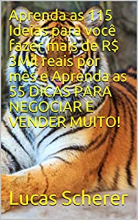 Livro Aprenda as 115 Ideias para você fazer mais de R$ 3Mil reais por mês e Aprenda as 55 DICAS PARA NEGOCIAR E VENDER MUITO!