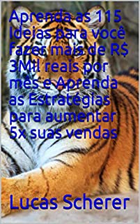 Livro Aprenda as 115 Ideias para você fazer mais de R$ 3Mil reais por mês e Aprenda as Estratégias para aumentar 5x suas vendas