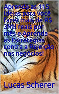 Livro Aprenda as 115 Ideias para você fazer mais de R$ 3Mil reais por mês e Aprenda as Estratégias contra a Rejeição nos negócios!