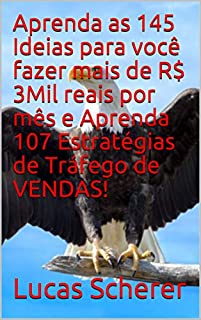 Livro Aprenda as 145 Ideias para você fazer mais de R$ 3Mil reais por mês e Aprenda 107 Estratégias de Tráfego de VENDAS!